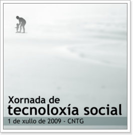 Xornada de Tecnoloxía Social - 1 de xullo de 2009- CNTG